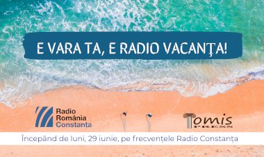 E vara ta, e Radio Vacanţa!