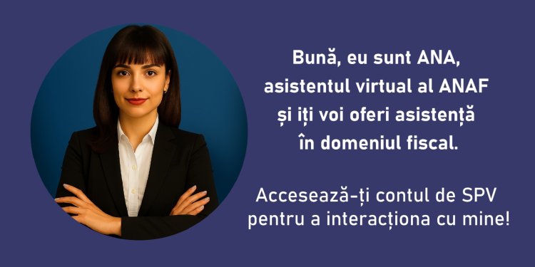 ANAF lansează chatbot-ul ANA, un asistent virtual pentru informații fiscale